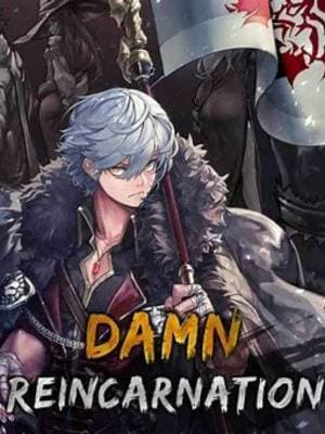 Damn Reincarnation